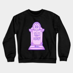 Kill by the algorithm Crewneck Sweatshirt